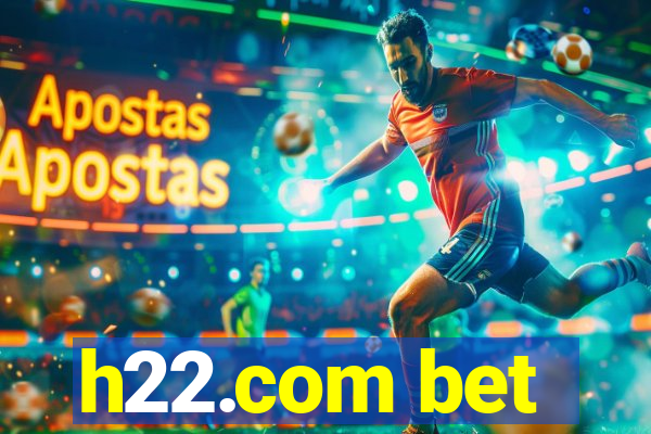 h22.com bet